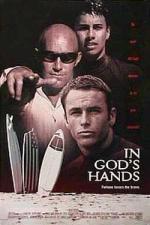 Волна страсти / In God's hands (1998)