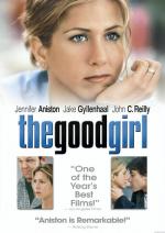 Хорошая девочка / The Good Girl (2002)