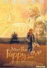 Больше чем щенячья любовь / More Than Puppy Love (2002)
