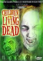 Дети живых мертвецов / Children of the Living Dead (2001)