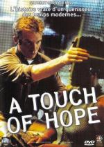 Прикоснуться к надежде / A Touch of Hope (1999)