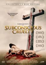 Подсознательная Жестокость / Subconscious Cruelty (2000)