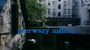 Кадры из фильма Первый миллион / Pierwszy milion (2000)