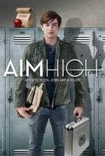 Большие планы / Aim High (2011)