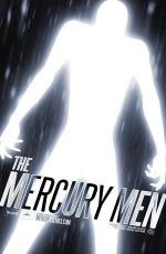 Меркурианцы / The Mercury Men (2011)