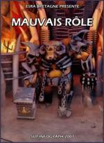 Плохая роль / Mauvais Role (Bad role) (2007)