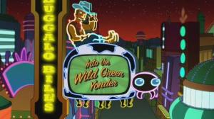 Кадры из фильма Футурама: В дикую зеленую даль / Futurama: Into the Wild Green Yonder (2009)